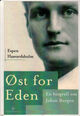 Omslagsbilde:Øst for Eden : en biografi om Johan Borgen
