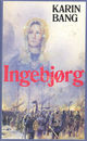 Omslagsbilde:Ingebjørg : roman