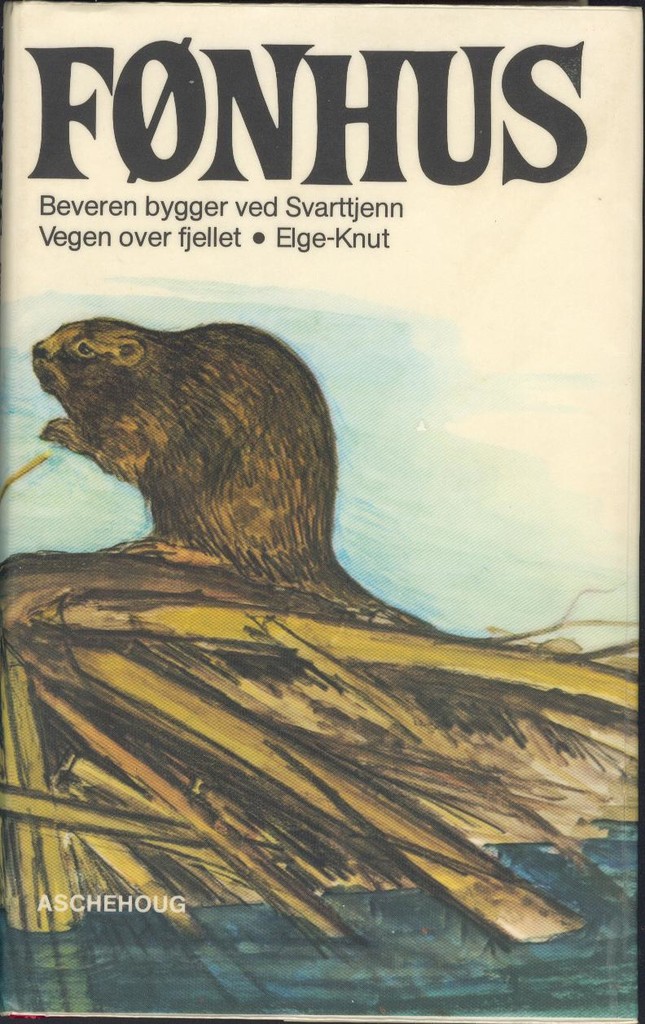 Beveren bygger ved Svarttjenn : Vegen over fjellet ; Elge-Knut