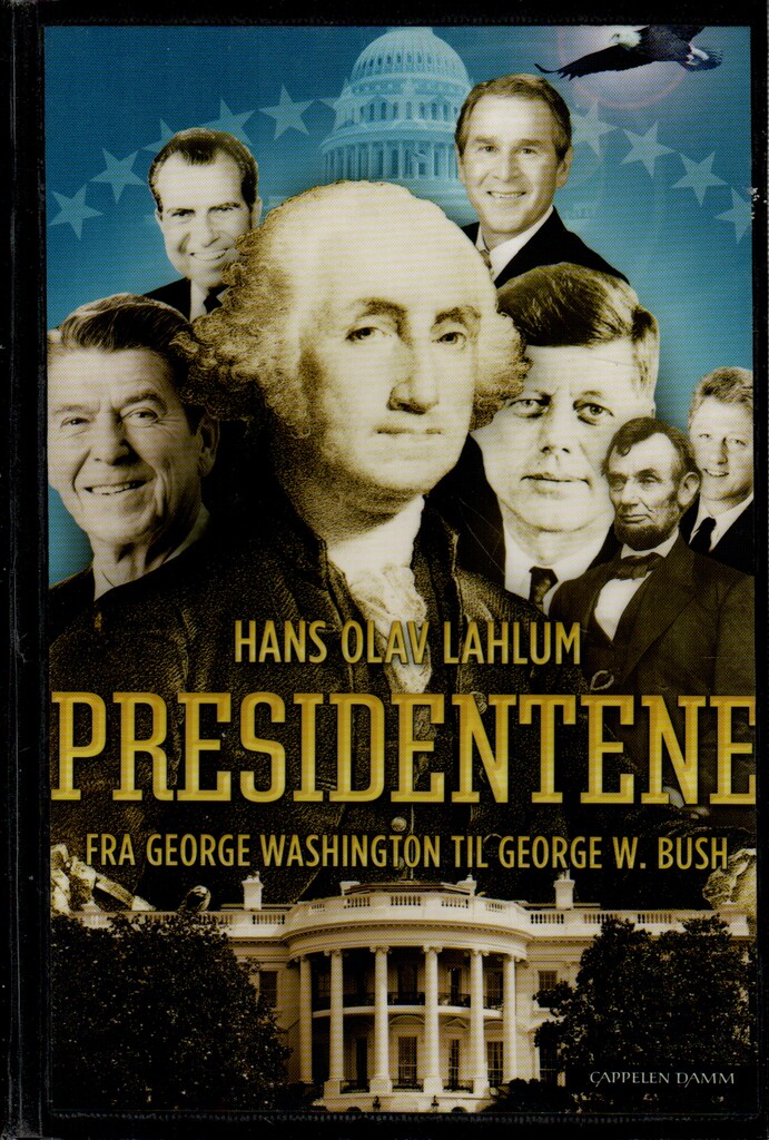 Presidentene : fra George Washington til George W. Bush