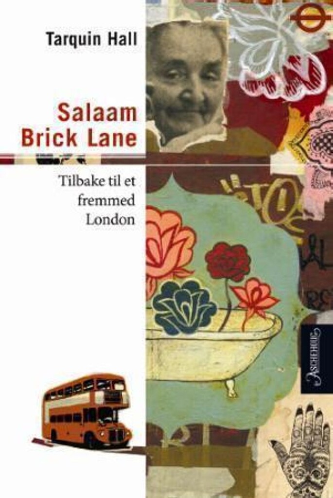 Salaam Brick Lane : tilbake til et fremmed London