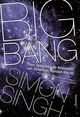 Omslagsbilde:Big bang : tidenes viktigste vitenskapelige oppdagelse og hvorfor du bør kjenne til den