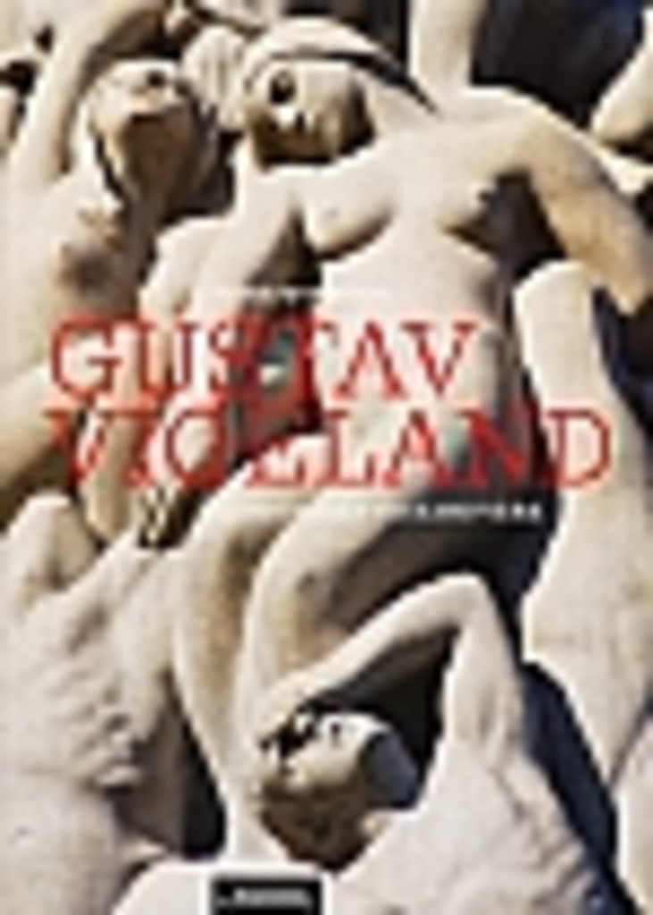 Gustav Vigeland - kunstneren og hans verk