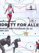 Omslagsbilde:Idrett for alle : Norges idrettsforbund 150 år, 1861-2011