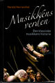 Cover photo:Musikkens verden : den klassiske musikkens historie