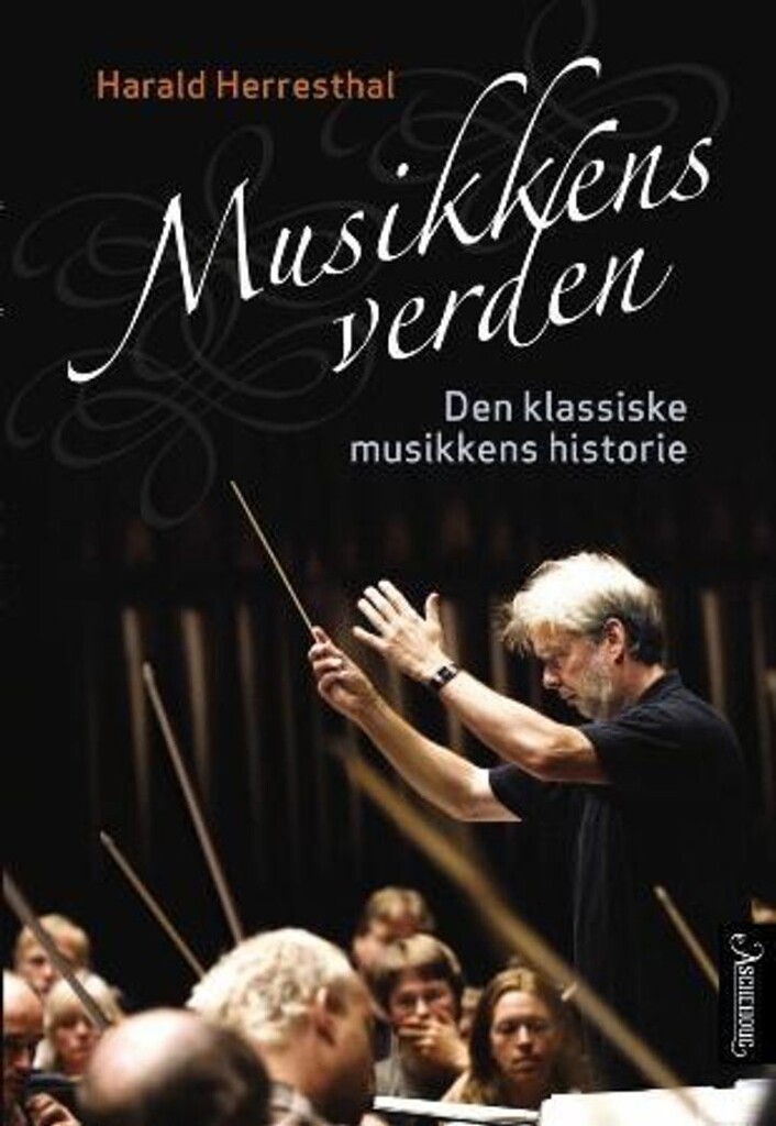 Musikkens verden : den klassiske musikkens historie