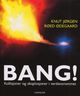 Omslagsbilde:Bang! : kollisjoner og eksplosjoner i verdensrommet
