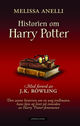 Omslagsbilde:Historien om Harry Potter : den sanne historien om en ung trollmann, hans fans og livet på innsiden av Harry Potter-fenomenet