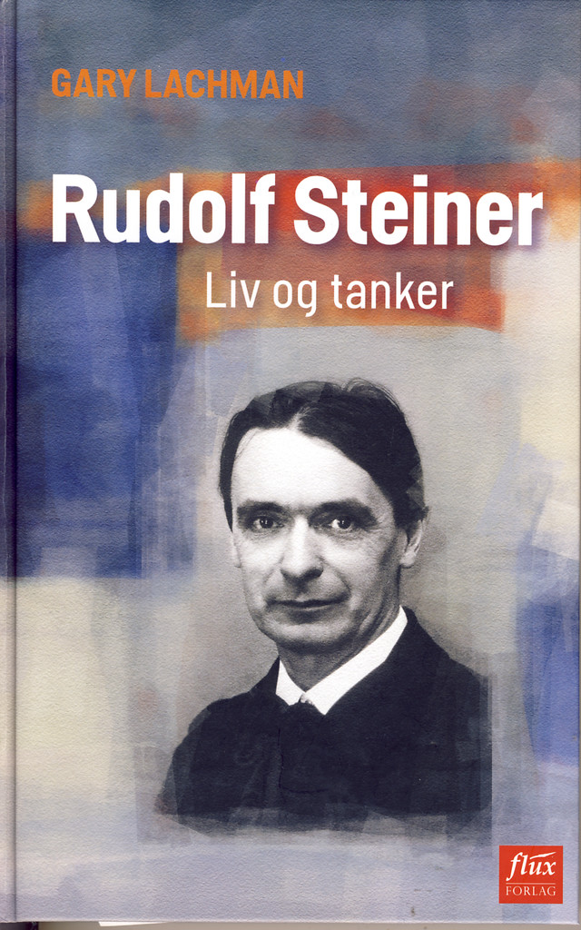 Rudolf Steiner : liv og tanker