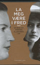 Cover photo:La meg være i fred : en bok om Kirsten Flagstads liv