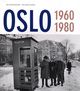 Omslagsbilde:Oslo : 1960-1980