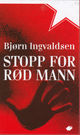 Omslagsbilde:Stopp for rød mann : kriminalroman