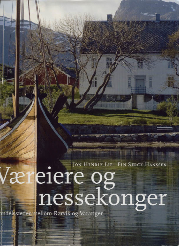 Væreiere og nessekonger : handelssteder mellom Rørvik og Varanger