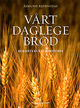 Omslagsbilde:Vårt daglege brød : kornets kulturhistorie