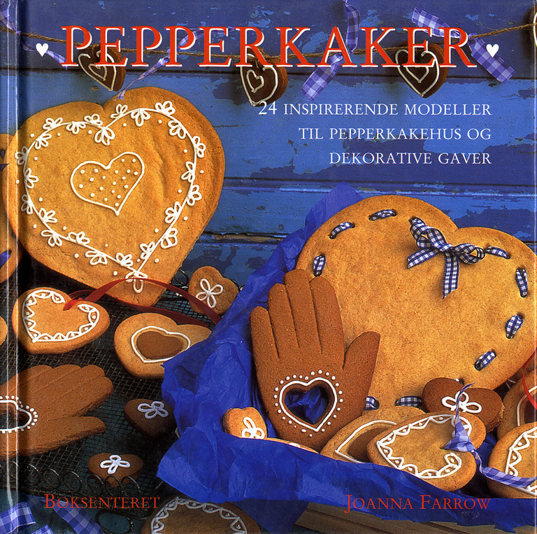 Pepperkaker : 24 inspirerende modeller til pepperkakehus og dekorative gaver