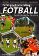 Omslagsbilde:Ferdighetsutvikling i fotball : handlingsvalg og handling