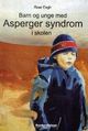 Omslagsbilde:Barn og unge med Asperger syndrom i skolen