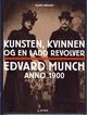 Cover photo:Kunsten, kvinnen og en ladd revolver : Edvard Munch anno 1900