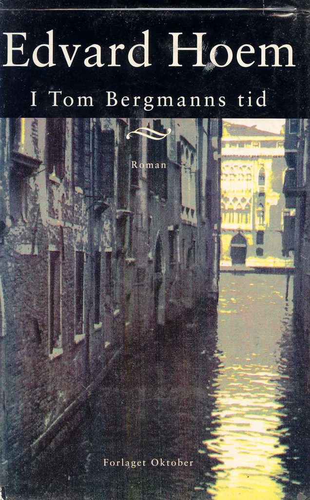 I Tom Bergmanns tid : roman