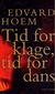 Omslagsbilde:Tid for klage, tid for dans : roman