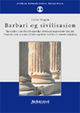 Omslagsbilde:Barbari og sivilisasjon : en studie i det fellesborgerlige sivilisasjonsprosjekt slik det fremtrer som moralpolitiske aspekter ved Kants senere tenkning
