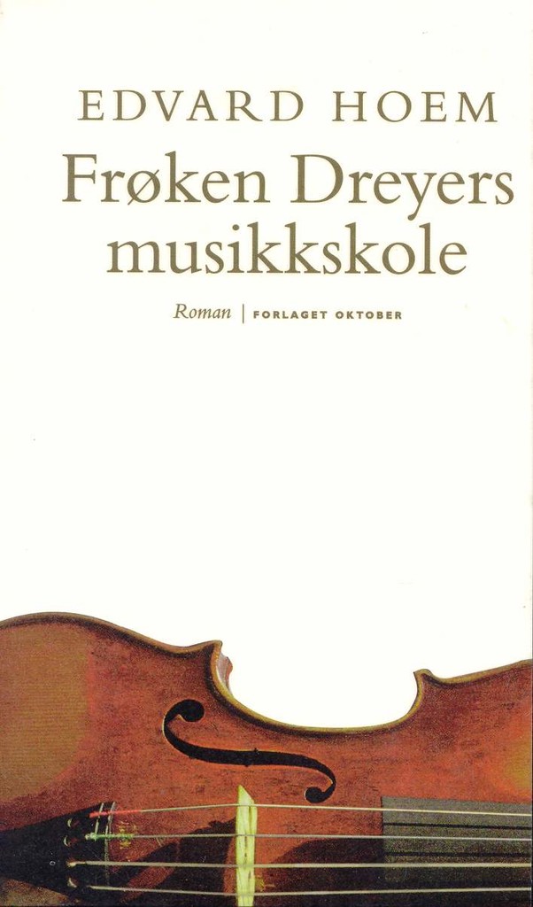 Frøken Dreyers musikkskole : roman