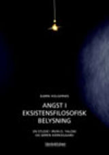 "Angst i eksistensfilosofisk belysning : en studie i Irvin D. Yalom og Søren Kierkegaard"
