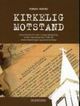 Omslagsbilde:Kirkelig motstand : dokumenter fra den norske kirkekamp under okkupasjonen 1940-45 med innledninger og kommentarer