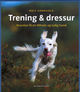 Cover photo:Trening &amp; dressur : hvordan få en tilfreds og lydig hund