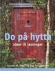 Cover photo:Do på hytta : ideer til løsninger
