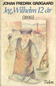 Cover photo:Jeg, Wilhelm, 12 år (1890) : roman