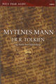 Omslagsbilde:Mytenes mann : J.R.R. Tolkien og hans forfatterskap