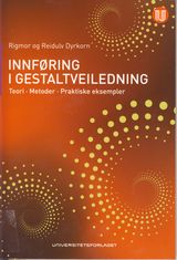 "Innføring i gestaltveiledning : teori, metode, praktiske eksempler"
