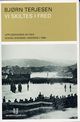 Omslagsbilde:Vi skiltes i fred : oppløsningen av den norsk-svenske unionen i 1905