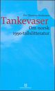 Cover photo:Tankevaser : om norsk 1990-tallslitteratur