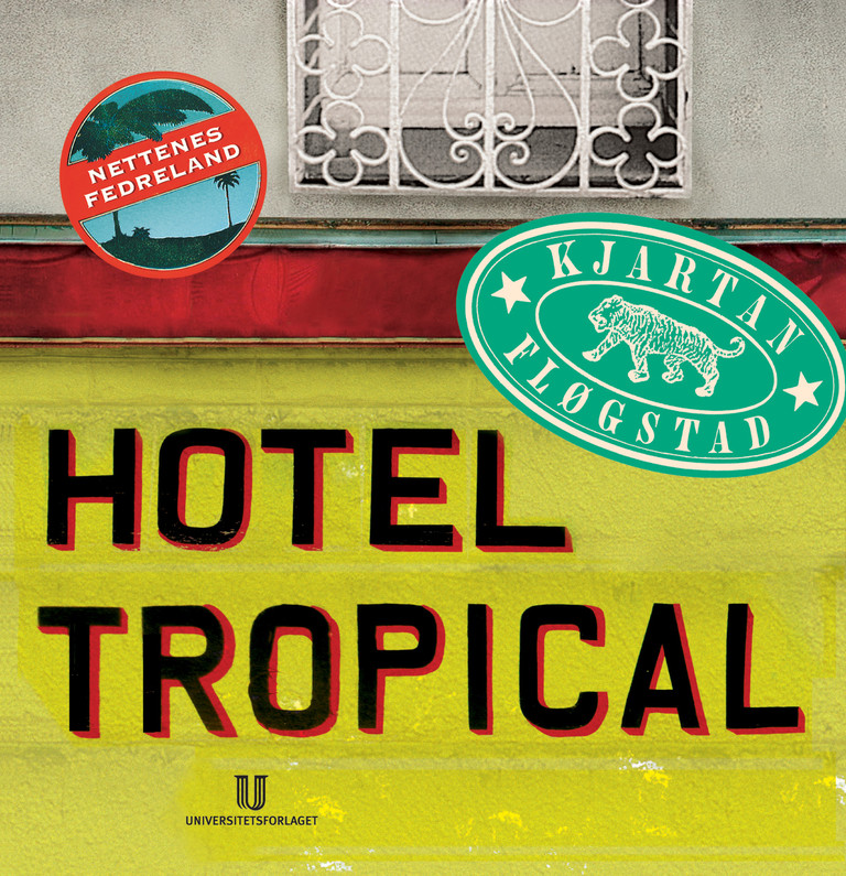 Hotel tropical : nettenes fedreland