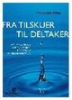 Omslagsbilde:Fra tilskuer til deltaker : samhandling og kommunikasjon med voksne utviklingshemmede