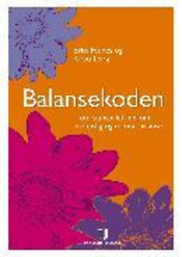 Balansekoden - om samspillet mellom kroppslig og mental balanse