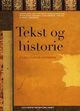 Omslagsbilde:Tekst og historie : å lese tekster historisk