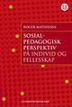 Cover photo:Sosialpedagogisk perspektiv på individ og fellesskap