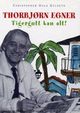 Cover photo:Thorbjørn Egner : Tigergutt kan alt!