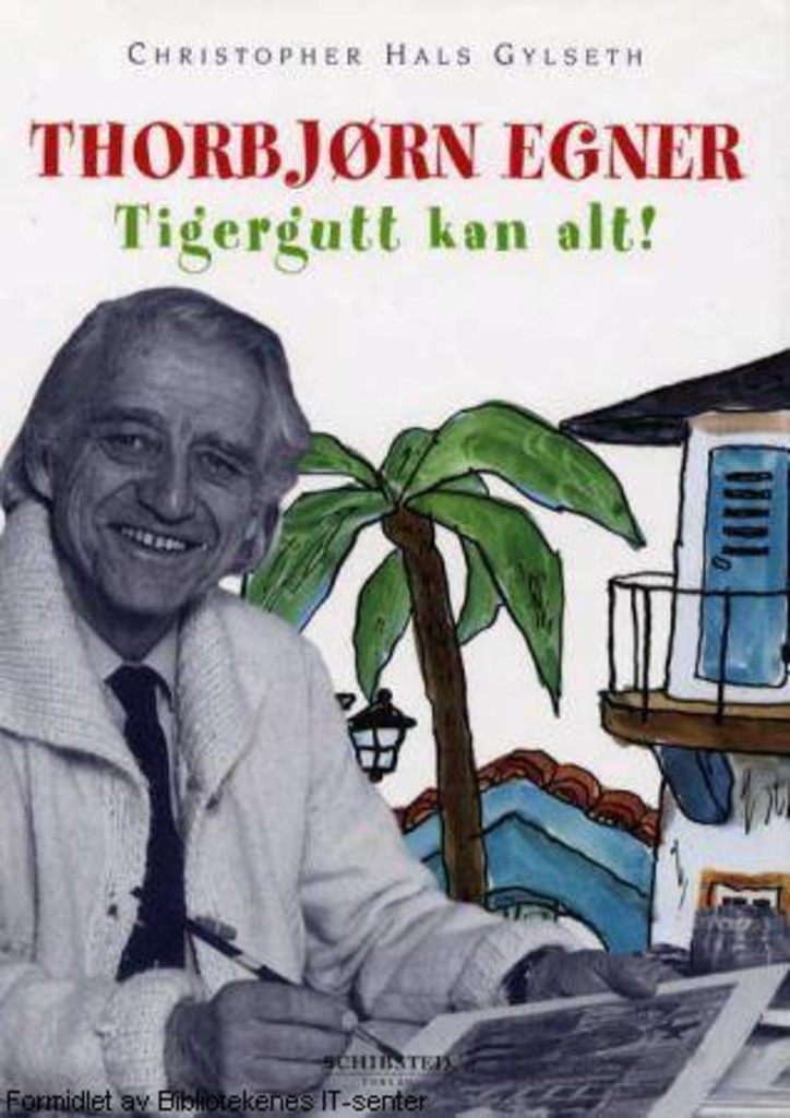 Thorbjørn Egner : Tigergutt kan alt!