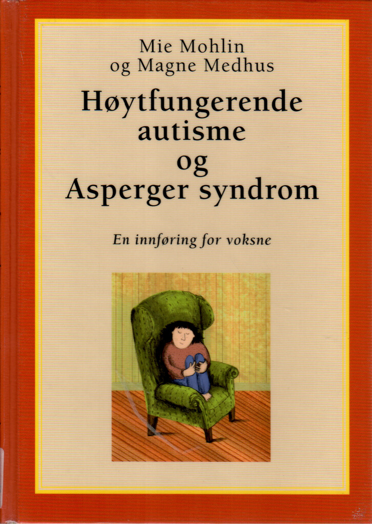 Høytfungerende autisme og Asperger syndrom : en innføring for voksne