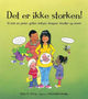 Omslagsbilde:Det er ikke storken! : ei bok om jenter, gutter, babyer, kropper, familier og venner