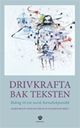 Omslagsbilde:Drivkrafta bak teksten : bidrag til ein norsk barnebokpoetikk