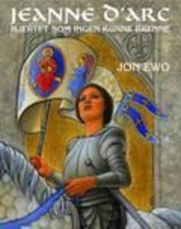 Hjertet som ingen kunne brenne : en reise til Jeanne d'Arc