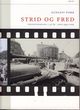 Omslagsbilde:Strid og fred : fredsforskning i 50 år : PRIO 1959-2009