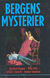 Omslagsbilde:Bergens mysterier : en kriminalroman