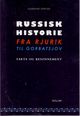 Omslagsbilde:Russisk historie fra Rjurik til Gorbatsjov : fakta og resonnement