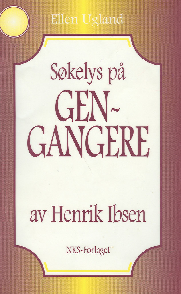 Søkelyset på Gengangere av Henrik Ibsen